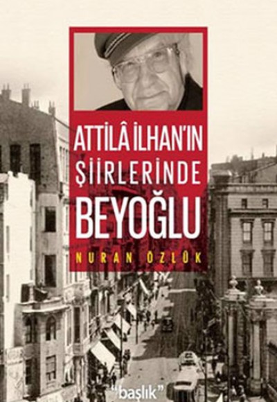 Atilla İlhan'ın Şiirlerinde Beyoğlu Atilla İlhan'ın Şiirlerinde Beyoğlu