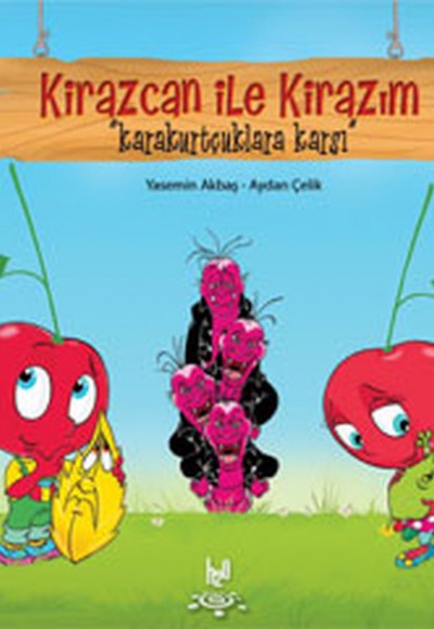 Kirazcan ile Kirazım - Karakurtçuklara Karşı Kirazcan ile Kirazım - Karakurtçuklara Karşı