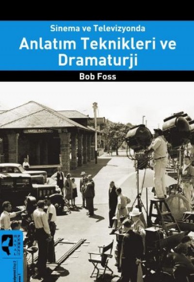 Sinema ve Televizyonda Anlatım Teknikleri ve Dramaturji Sinema ve Televizyonda Anlatım Teknikleri ve Dramaturji