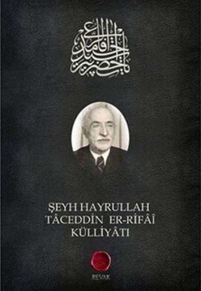 Şeyh Hayrullah Taceddin er-Rifai Külliyatı Şeyh Hayrullah Taceddin er-Rifai Külliyatı