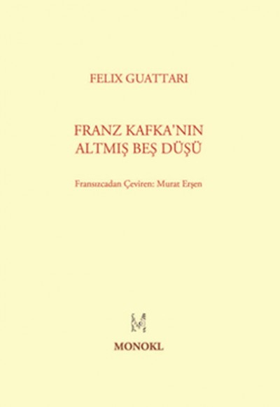 Franz Kafka'nın Altmış Beş Düşü Franz Kafka'nın Altmış Beş Düşü