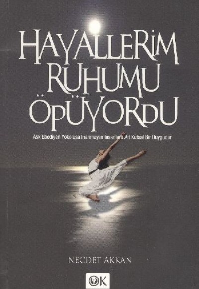 Hayallerim Ruhumu Öpüyordu Hayallerim Ruhumu Öpüyordu