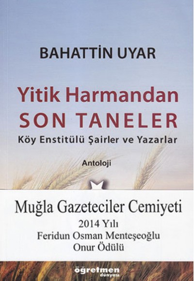 Yitik Harmandan Son Taneler Yitik Harmandan Son Taneler