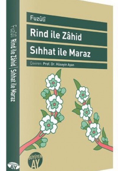 Rind ile Zahid - Sıhhat ile Maraz