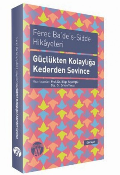 Ferec Ba'de'ş-Şidde Hikayeleri -Güçlükten Kolaylığa Kederden Sevince Ferec Ba'de'ş-Şidde Hikayeleri -Güçlükten Kolaylığa Kederden Sevince