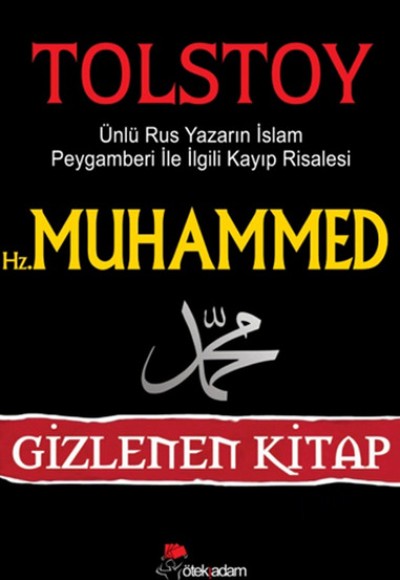 Hz. Muhammed Ünlü Rus Yazarın İslam Peygamberi İle İlgili Kayıp Risalesi / Gizlenen Kitap Hz. Muhammed Ünlü Rus Yazarın İslam Peygamberi İle İlgili Kayıp Risalesi / Gizlenen Kitap