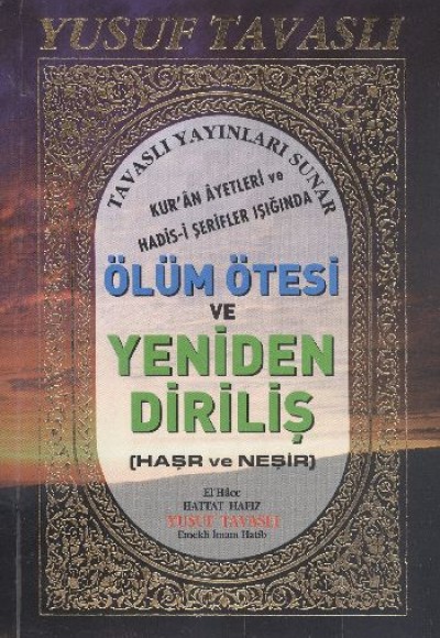 Ölüm Ötesi ve Yeniden Diriliş Haşr ve Neşir (B50) Ölüm Ötesi ve Yeniden Diriliş Haşr ve Neşir (B50)