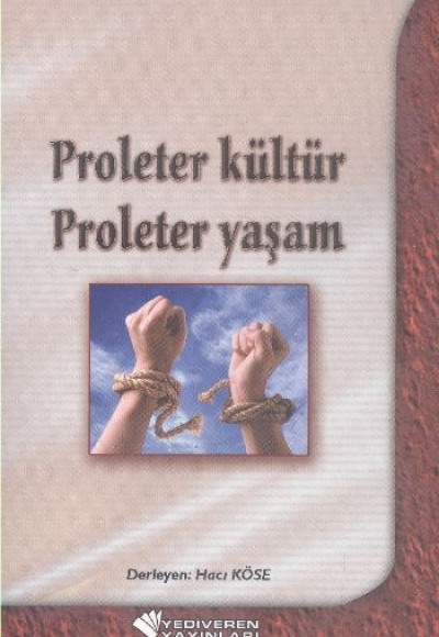 Proleter Kültür Ploleter Yaşam Proleter Kültür Ploleter Yaşam
