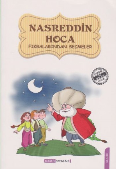 Nasreddin Hoca Fıkralarından Seçmeler Nasreddin Hoca Fıkralarından Seçmeler