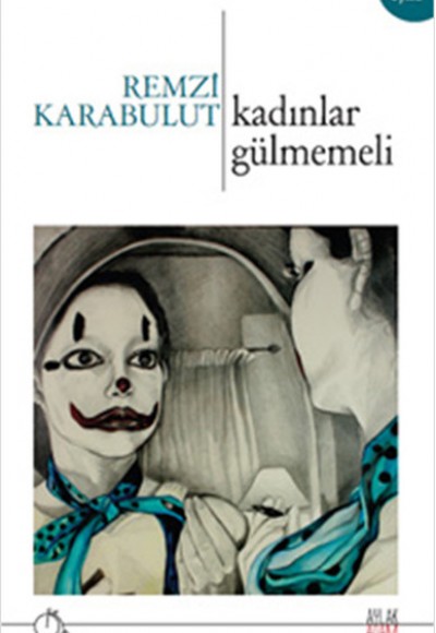 Kadınlar Gülmemeli Kadınlar Gülmemeli