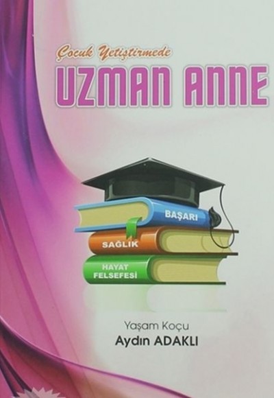 Çocuk Yetiştirmede Uzman Anne Çocuk Yetiştirmede Uzman Anne