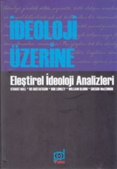 İdeoloji Üzerine Eleştirel İdeoloji Analizleri İdeoloji Üzerine Eleştirel İdeoloji Analizleri