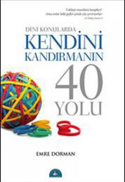 Dini Konularda Kendini Kandırmanın 40 Yolu Dini Konularda Kendini Kandırmanın 40 Yolu
