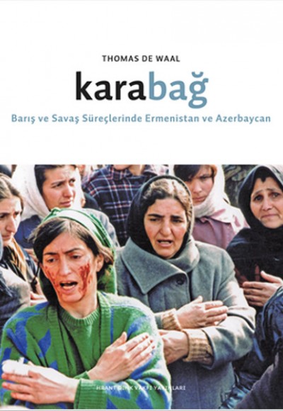 Karabağ Barış ve Savaş Süreçlerinde Ermenistan ve Azerbaycan Karabağ Barış ve Savaş Süreçlerinde Ermenistan ve Azerbaycan