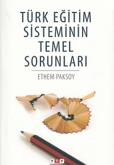 Türk Eğitim Sisteminin Temel Sorunları Türk Eğitim Sisteminin Temel Sorunları