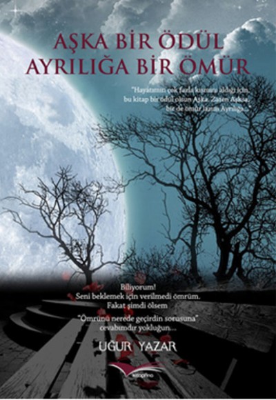 Aşka Bir Ödül Ayrılığa Bir Ömür Aşka Bir Ödül Ayrılığa Bir Ömür