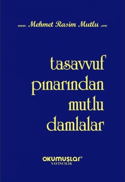 Tasavvuf Pınarından Mutlu Damlalar Tasavvuf Pınarından Mutlu Damlalar
