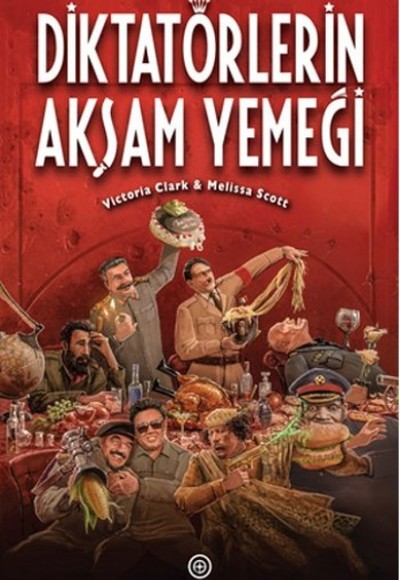 Diktatörlerin Akşam Yemeği Diktatörlerin Akşam Yemeği