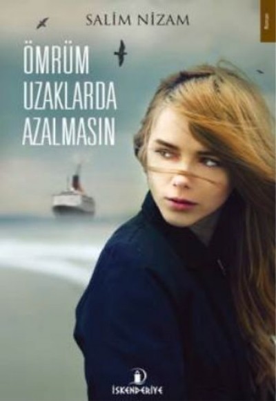 Ömrüm Uzaklarda Azalmasın Ömrüm Uzaklarda Azalmasın