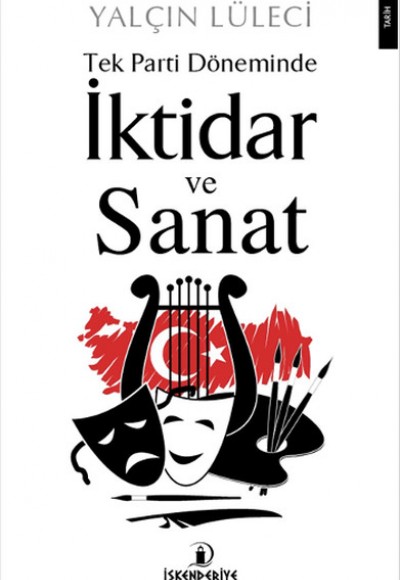 Tek Parti Döneminde İktidar ve Sanat Tek Parti Döneminde İktidar ve Sanat