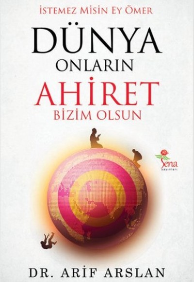 İstemez Misin Ey Ömer Dünya Onların Ahiret Bizim Olsun İstemez Misin Ey Ömer Dünya Onların Ahiret Bizim Olsun