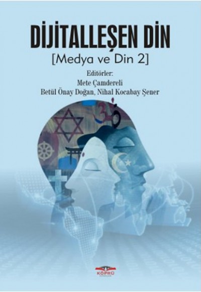 Dijitalleşen Din Medya ve Din 2 Dijitalleşen Din Medya ve Din 2