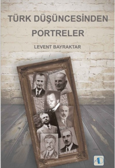 Türk Düşüncesinden Portreler Türk Düşüncesinden Portreler