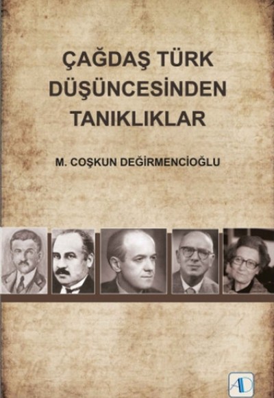 Çağdaş Türk Düşüncesinden Tanıklıklar Çağdaş Türk Düşüncesinden Tanıklıklar