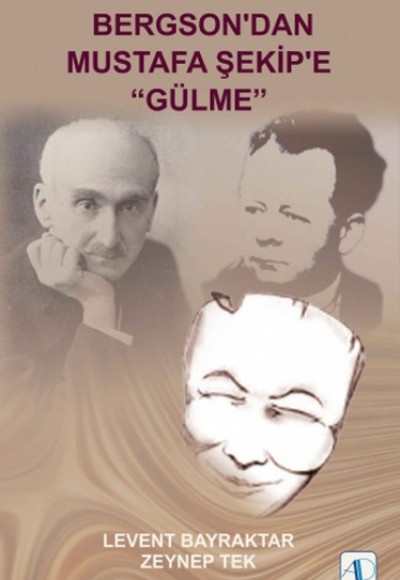 Bergson'dan Mustafa Şekip'e "Gülme" Bergson'dan Mustafa Şekip'e "Gülme"