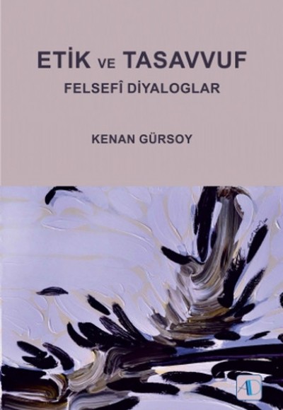 Etik ve Tasavvuf Felsefi Diyaloglar Etik ve Tasavvuf Felsefi Diyaloglar