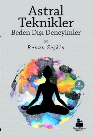 Astral Teknikler ve Beden Dışı Deneyimler Astral Teknikler ve Beden Dışı Deneyimler