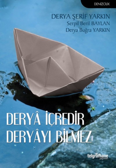 Derya İçredir Deryayı Bilmez Derya İçredir Deryayı Bilmez