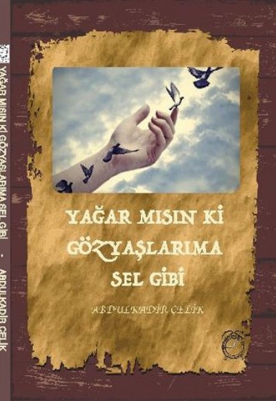 Yağar Mısın ki Gözyaşlarıma Sel Gibi Yağar Mısın ki Gözyaşlarıma Sel Gibi