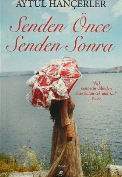 Senden Önce Senden Sonra Senden Önce Senden Sonra