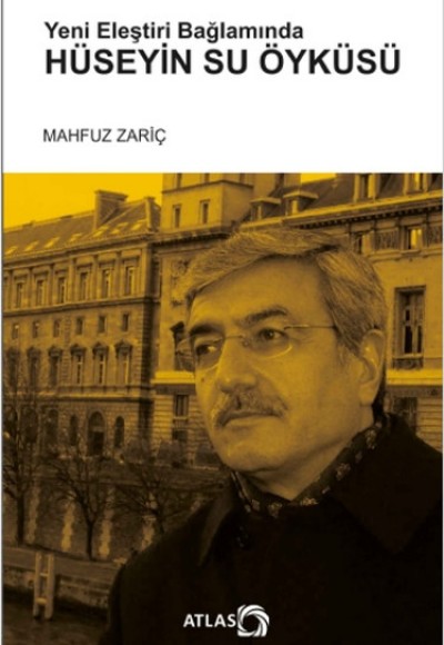 Hüseyin Su Öyküsü - Yeni Eleştiri Bağlamında Hüseyin Su Öyküsü - Yeni Eleştiri Bağlamında