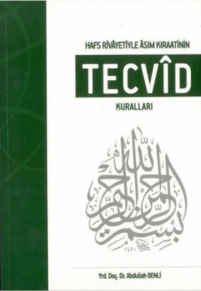 Hafs Rivayetiyle Asım Kıraatinin Tecvid Kuralları Hafs Rivayetiyle Asım Kıraatinin Tecvid Kuralları
