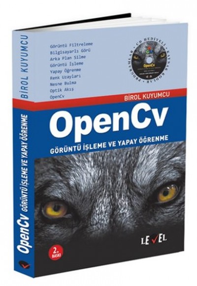 OpenCv Görüntü İşleme ve Yapay Öğrenme OpenCv Görüntü İşleme ve Yapay Öğrenme