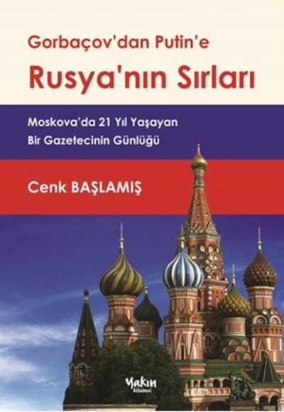 Gorbaçov'dan Putin'e Rusya'nın Sırları Gorbaçov'dan Putin'e Rusya'nın Sırları