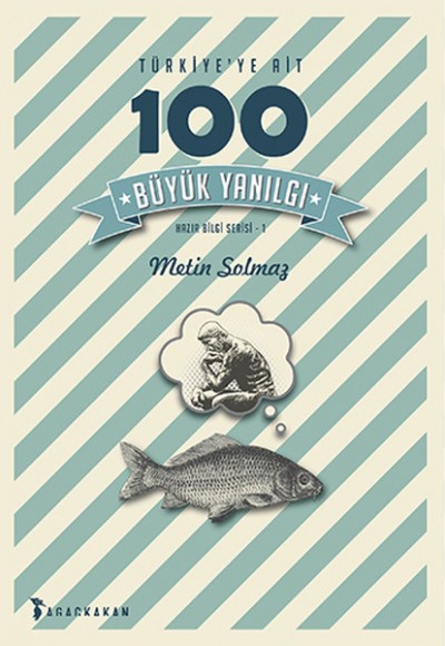 Türkiye'ye Ait 100 Büyük Yanılgı Türkiye'ye Ait 100 Büyük Yanılgı