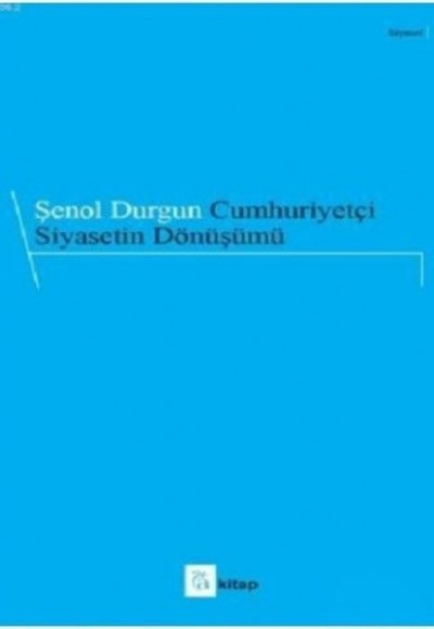 Cumhuriyetçi Siyasetin Dönüşümü Cumhuriyetçi Siyasetin Dönüşümü