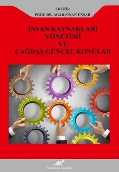 İnsan Kaynakları Yönetimi ve Çağdaş Güncel Konular İnsan Kaynakları Yönetimi ve Çağdaş Güncel Konular