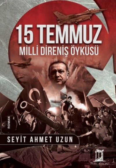 15 Temmuz Milli Direniş Öyküsü 15 Temmuz Milli Direniş Öyküsü