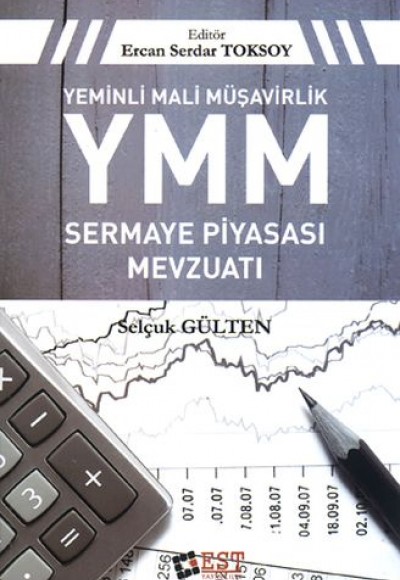 Yeminli Mali Müşavirlik YMM Sermaye Piyasası Mevzuatı (Ciltli) Yeminli Mali Müşavirlik YMM Sermaye Piyasası Mevzuatı (Ciltli)