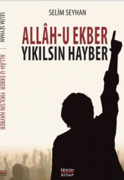 Allah-u Ekber Yıkılsın Hayber Allah-u Ekber Yıkılsın Hayber