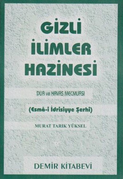 Gizli İlimler Hazinesi - Dua ve Havas Mecmuası (Esma-i İdrisiyye Şerhi) Gizli İlimler Hazinesi - Dua ve Havas Mecmuası (Esma-i İdrisiyye Şerhi)