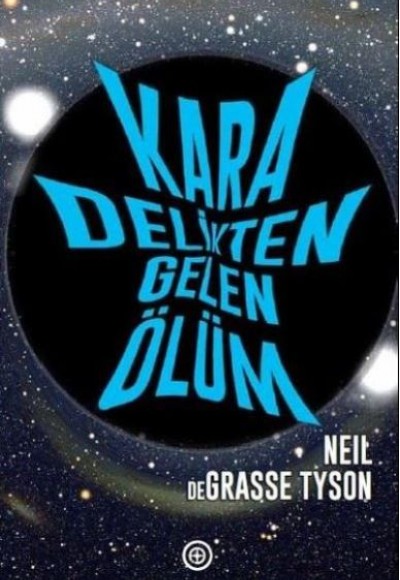 Kara Delikten Gelen Ölüm Kara Delikten Gelen Ölüm