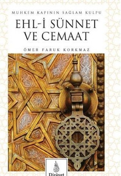 Muhkem Kapının Sağlam Kulpu Ehli Sünnet ve Cemaat Muhkem Kapının Sağlam Kulpu Ehli Sünnet ve Cemaat