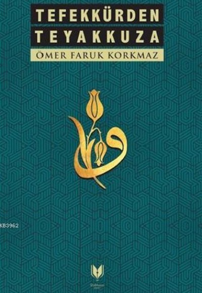 Tefekkürden Teyakkuza Tefekkürden Teyakkuza