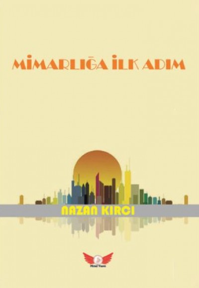 Mimarlığa İlk Adım Mimarlığa İlk Adım