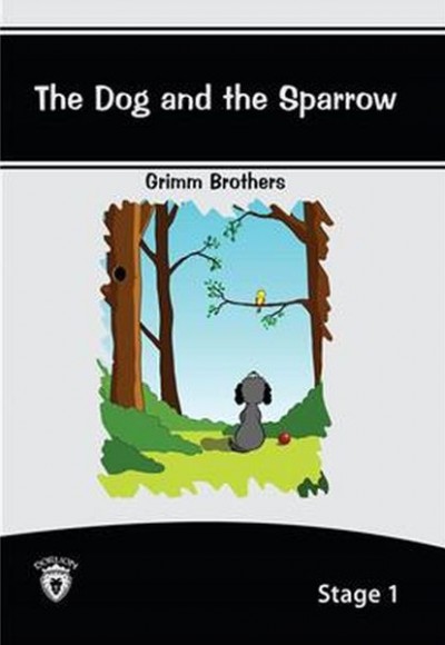 The Dog And The Sparrow - Stage 1 The Dog And The Sparrow - Stage 1